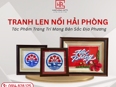 Tranh Len Nổi Hải Phòng – Tác Phẩm Trang Trí Mang Bản Sắc Địa Phương